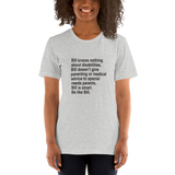 Bill Doesn't Give Parenting or Medical Advice (Special Needs Parent Shirt)