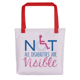 Not All Disabilities are Visible (Pink Tote Bag)