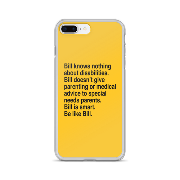 Bill Doesn't Give Parenting or Medical Advice (Special Needs Parent iPhone Case)