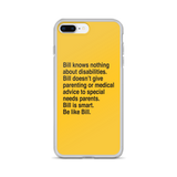 Bill Doesn't Give Parenting or Medical Advice (Special Needs Parent iPhone Case)