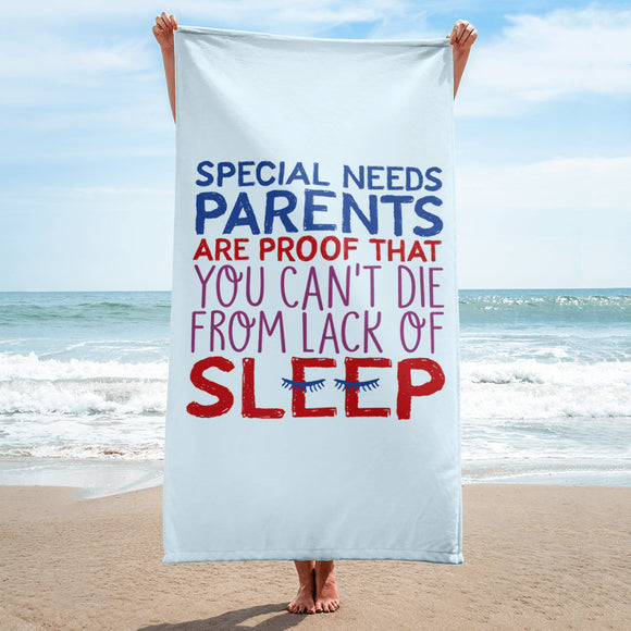beach towel Special Needs Parents are Proof that you Can't Die from Lack of Sleep rest disability mom dad parenting