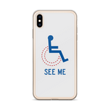 See Me (Not My Disability) White iPhone Case Unisex