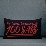 pillow My Genetic Test Came Back 100 Sass sassy DNA 100 100% results Raising Dion Esperanza Sammi Haney rare disease chromosomes