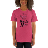 You Do You (Esperanza - Raising Dion) Unisex Shirt