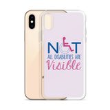 Not All Disabilities are Visible (Pink iPhone Case)