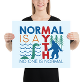 Normal is a Myth (Bigfoot & Loch Ness Monster) Poster