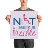 Not All Disabilities are Visible (Pink Poster)