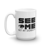 See Me Not My Disability (Halftone) Mug