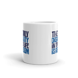 The Only Disability in this Life is Ableism (Mug)