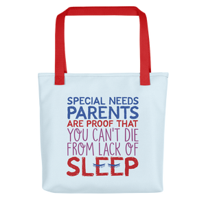 tote bag Special Needs Parents are Proof that you Can't Die from Lack of Sleep rest disability mom dad parenting