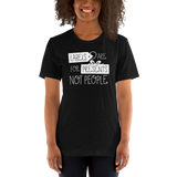 Labels are for Presents Not People (Unisex Dark Colors)