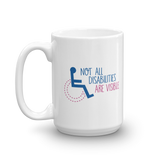 Not All Disabilities are Visible (Women’s Mug Design 2)