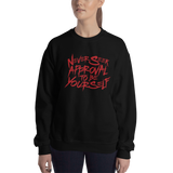 Never Seek Approval to Be Yourself (Unisex Sweatshirt)