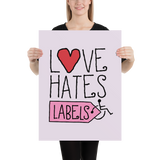 Love Hates Labels (Pink Poster)
