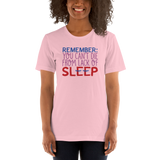 Remember: You Can't Die from Lack of Sleep (Shirt)