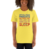 Special Needs Parents are Proof that You Can't Die from Lack of Sleep (Shirt)