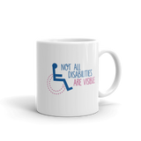 Not All Disabilities are Visible (Women’s Mug Design 2)