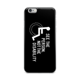 iPhone case see the person not the disability wheelchair inclusion inclusivity acceptance special needs awareness diversity