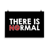 There is No Normal (Text Only Design - Poster)