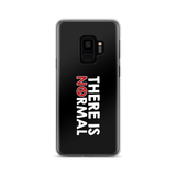 There is No Normal (Text Only Design - Samsung Case)