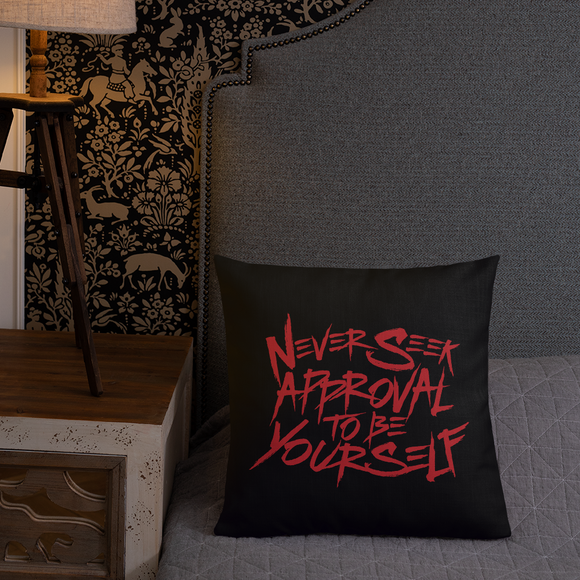 pillow never seek approval for being yourself peer pressure bullying acceptance popularity inclusivity teenagers self-image insecurity positive self-esteem different