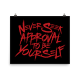Never Seek Approval to Be Yourself (Poster)