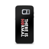 There is No Normal (Text Only Design - Samsung Case)
