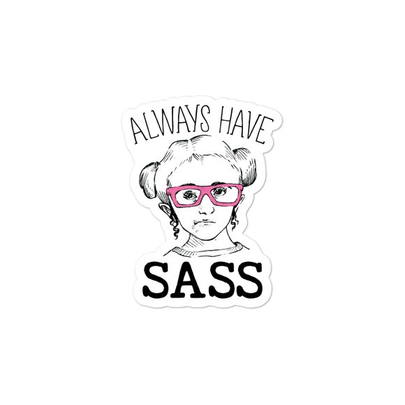 sticker Always have Sass Sammi Haney Esperanza Netflix Raising Dion fan wheelchair pink glasses sassy disability osteogenesis imperfecta OI