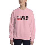 There is No Normal (Text Only Design) Sweatshirt Light Colors