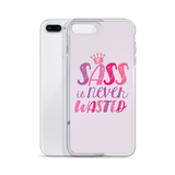 Sass is Never Wasted (iPhone Case)