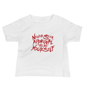 baby shirt never seek approval for being yourself peer pressure bullying acceptance popularity inclusivity teenagers self-image insecurity positive self-esteem different