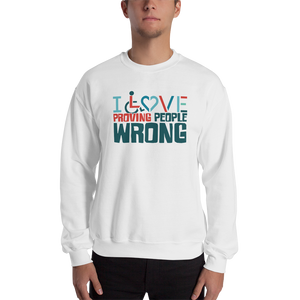 sweatshirt I love proving people wrong expectations disability special needs awareness wheelchair impaired assumptions