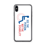 See the Person, Not the Disability (White iPhone Case)