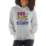 See My Joy, Not My Body (Hoodie)