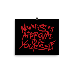poster  never seek approval for being yourself peer pressure bullying acceptance popularity inclusivity teenagers self-image insecurity positive self-esteem different