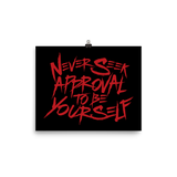 poster  never seek approval for being yourself peer pressure bullying acceptance popularity inclusivity teenagers self-image insecurity positive self-esteem different