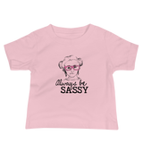 baby Shirt Always be Sassy Sammi Haney Esperanza Netflix Raising Dion fan wheelchair pink glasses sass disability osteogenesis imperfecta OI