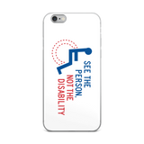 iPhone case see the person not the disability wheelchair inclusion inclusivity acceptance special needs awareness diversity