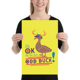 It's OK to be an Odd Duck! Poster (Men's Colors)