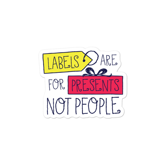 sticker Labels are for Presents Not People disability special needs awareness diversity wheelchair inclusion inclusivity acceptance