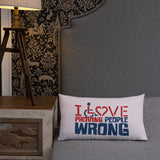 I Love Proving People Wrong (Pillow 20x12 or 18x18)