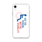 See the Person, Not the Disability (White iPhone Case)