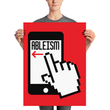 Swipe Left on Ableism (Poster Various Sizes)