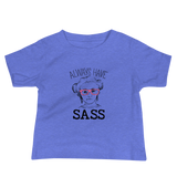 Always have Sass (Esperanza - Raising Dion) Baby Shirt