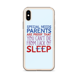 Special Needs Parents are Proof that You Can't Die from Lack of Sleep (iPhone Case)