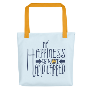 Tote Bag my happiness is not handicapped happy handicap quality of life disability disabled disabilities wheelchair fun pity limit restrict