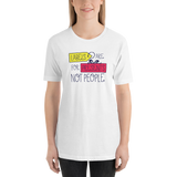 Labels are for Presents Not People (Unisex)