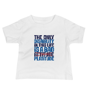 baby Shirt The Only Disability in this Life is a Bad platitude platitudes attitude quote superficial unhelpful advice special needs disabled wheelchair