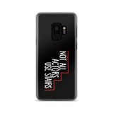 Not All Actors Use Stairs (Black Samsung Case)
