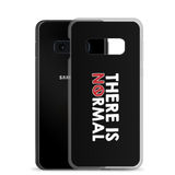 There is No Normal (Text Only Design - Samsung Case)